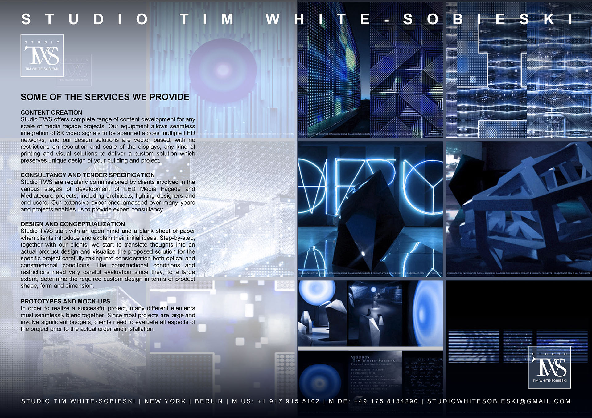 Studio TWS focuses on the projects in art and design, collaboration with architectural companies, creating three-dimensional light art installations, resolution-free vector video art, multimedia design programming and coding, RGB LED light programming, and architectural cityscape light planning of any scale. It works in film and video art direction & production, 8K cinematography, photography, resolution-free film editing, creation and control of architectural multimedia environments. 
